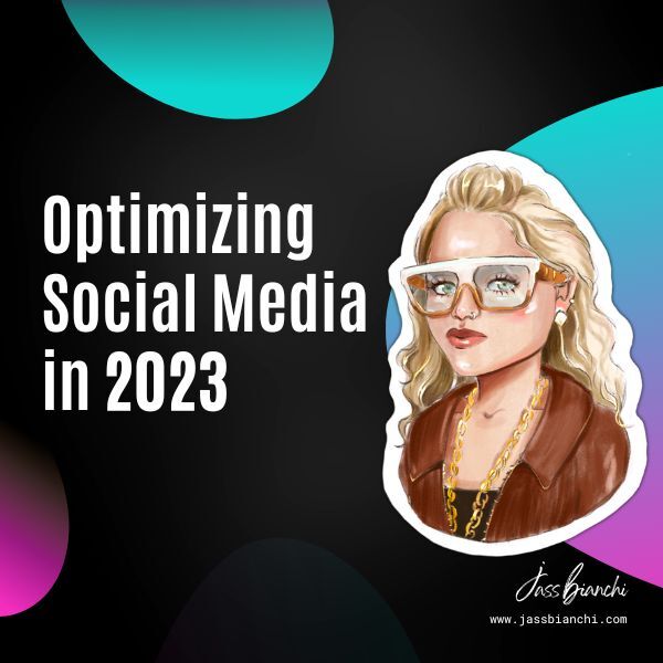 Read more about the article Optimizing Social Media in 2023