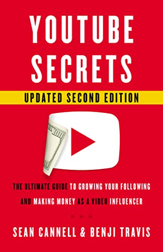 YouTube Secrets The Ultimate Guide to Growing Your Following and Making Money as a Video Influencer