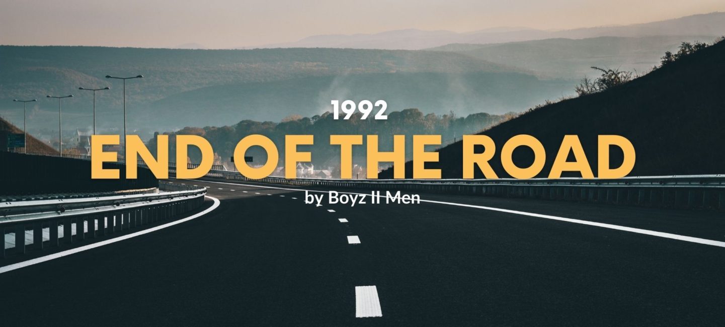 songs of the 90s | End of the Road by Boyz II Men