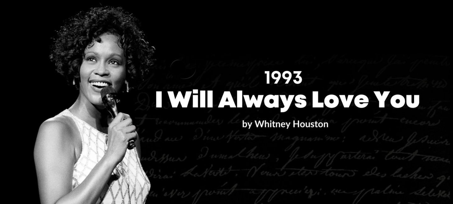  songs of the 90s | I Will Always Love You by Whitney Houston