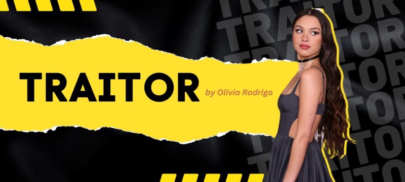 Traitor by Olivia Rodrigo