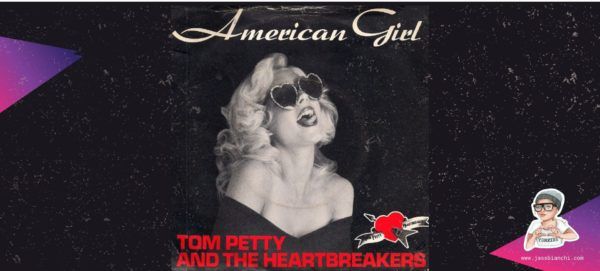 “American Girl” by Tom Petty and the Heartbreakers