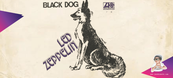 “Black Dog” by Led Zeppelin