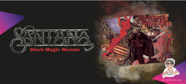 "Black Magic Woman" by Santana