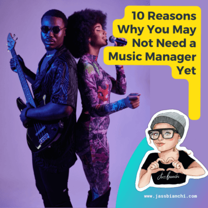 A list of 10 reasons why you may not need a music manager yet.