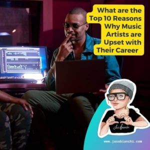 Read more about the article What are the Top 10 Reasons Why Music Artists are Upset with Their Career