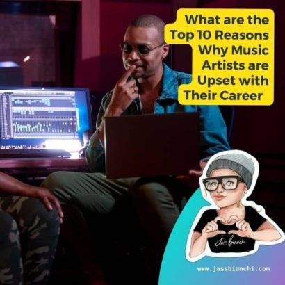 What are the Top 10 Reasons Why Music Artists are Upset with Their Career