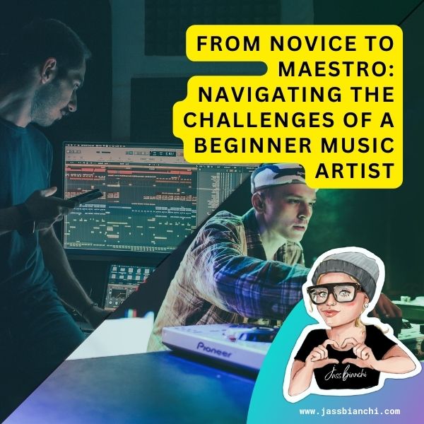 Navigating the Challenges of a Beginner Music Artist
