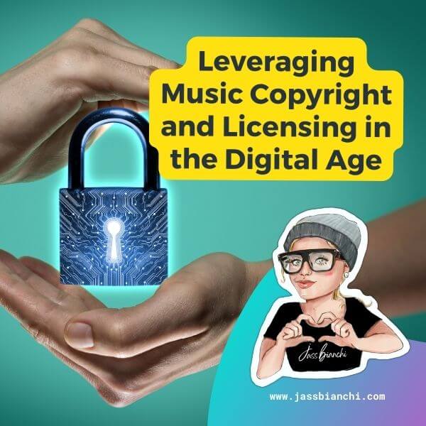 Leveraging Music Copyright and Licensing in the Digital Age