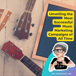 Most successful music marketing campaigns of all time.