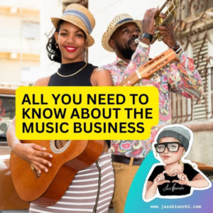 All You Need to Know About the Music Business - A Comprehensive Guide