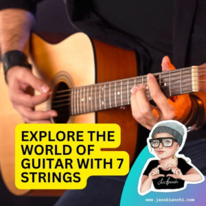 Explore the World of Guitar with 7 Strings