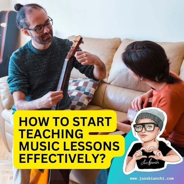 How to Start Teaching Music Lessons Effectively?