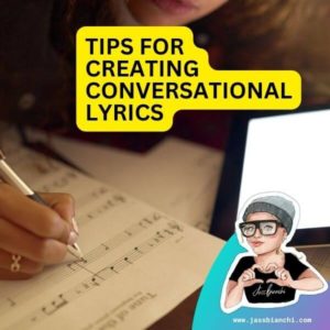 Tips for Creating Conversational Lyrics