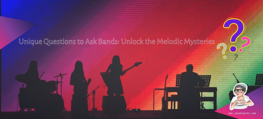 Get ready to uncover Unique Questions to Ask Bands